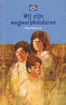 Beckman, Thea - Wij zijn wegwerpkinderen [Boektoppers 2001]