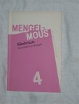 Scholtmeyer-Knapper, Siet - Mengelmous, 4:. Kinderteut