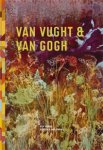 VUGHT -  Nelemans, Rebecca & Eva Geene: - Van Vught & Van Gogh