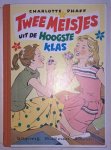 Phaff, Charlotte - Twee Meisjes Uit De Hoogste Klas
