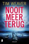Tim Weaver - Nooit meer terug Mijn naam is David Raker. De vermisten zijn mijn leven.