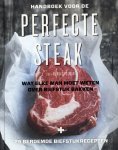Polman, Marcus - Handboek voor de perfecte steak. Wat elke man moet weten over biefstuk bakken + 25 beroemde biefstukrecepten.