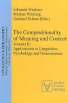 Machery, Edouard - Compositionality of Meaning And Content / Applications to Linguistics, Psychology and Neuroscience