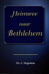 Hegeman, Ds. C. - Hegeman, Ds. C.-Heimwee naar Bethlehem (nieuw)