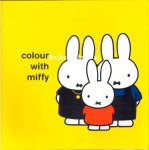 Bruna, Dick - Colour with Miffy