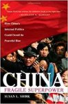 Shirk, Susan L. - China: Fragile Superpower: How China's Internal Politics Could Derail Its Peaceful Rise