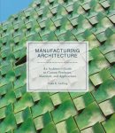 Dana Gulling - Manufacturing Architecture