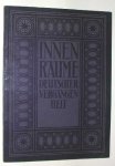 Inneraume - Innenraume Deutscher Vergangenheit : aus Schlossern und Burgern, Klostern/Burgerbauten und Bauernhausern.
