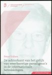 Volten, P.M.E. (Pieter Marius Emile), 1946- - De achterkant van het gelijk van weerbarstige paradigma's in de internationale betrekkingen