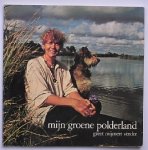 JONK-COMMANDEUR, GREET, - Mijn groene polderland. Greet mijmert verder.