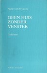 Kooij, Paulie van der - Geen huis zonder venster