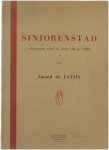 Amand de Lattin - Sinjorenstad (Antwerpen rond de jaren '80 tot 1900)