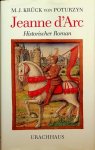 Krück von Potuzyn, M.J. - Jeanne d'Arc. Historischer Roman Krück von Potuzyn, M.J. - Jeanne d'Arc. Historischer Roman