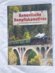 Ehrlich, Ingo - Romantische Dampflokomotiven. Eine Reise durch die Vervangenheit