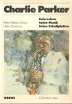 Wolfer, Jurgen - Charlie Parker. Sein Leben, Seine Musik, Seine Schallplatten