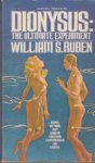 Ruben, William S. - Dionysus : The Ultimate Experiment