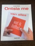 Hirsch, Lucas - Ontsla me van alles wat ik liefheb / gedichten, gesigneerd
