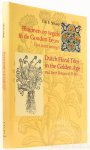SCHAAP, E.B. - Bloemen op tegels in de Gouden Eeuw. Van prent tot tegel. Dutch floral tiles in the Golden Age and their botanical prints.
