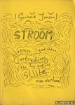 Jansen, Gerhard - Stroom, bloemen, gedichten, vertreding, een lang gedicht, stilte, een verhaal