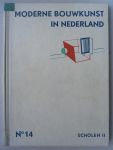 Berlage, Dudok, Gratama e.a.  (red.) - Moderne bouwkunst in Nederland no. 14  Scholen II
