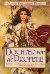 Bush, Anne Kelleher - Dochter van de profetie