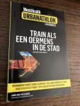 Heijligers, Angélique - Men's health urbanathlon handboek / train als een oermens in de stad (word een urban atleet)