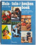 Klift Henriette van der e.a., ill. Holt Marijn ten e.a. - Huis- tuin & keukenboek Eenvoudige ideeën recepten en patronen het jaar rond