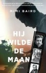 Mimi Baird - Hij wilde de maan