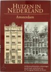 R. Meischke, H.J. - E.A. Zantkuijl - Huizen in Nederland: Amsterdam Architectuurhistorische verkenningen aan de hand van het bezit van de Vereniging Hendrick de Keyser