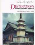 Thomas, Sonia W. (complied and edited by) - Destinations, uncommon trips, treks and voyages