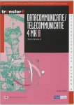 J.M.M. Stieger - Datacommunicatie / telecommunicatie / 4MK-DK3402 / Kernboek / TransferE / 4