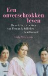 Lidy Nicolasen 138907 - Een onverschrokken leven De vele hartstochten van Fernanda Willekes MacDonald