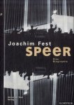 Fest, Joachim - Albert Speer. Eine Biographie