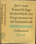 Romein, Jan . en Annie . Romein-Verschoor .. Band en stofomslag : Alje Olthof gvn met bijdrage van  Dr Richter  Roegholt - De lage landen bij de zee Een geschiedenis van het Nederlandse volk .. Geïllustreerd met 130 afbeeldingen