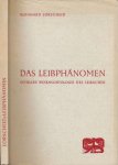 Lorscheid, Bernhard - Das Leibphänomen: Eine systematische Darbietung der Schelerschen Wesensschau des Leiblichen in Gegenüberstellung zu leibontologischen Auffassungen der Gegenwartsphilosophie