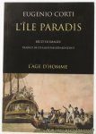 Corti, Eugenio. - L'île Paradis. Recit en images. Traduit de l'Italien par Gerard Genot.