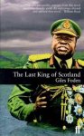 Giles Foden - The Last King of Scotland