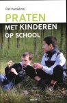 [{:name=>'Piet Vandebriel', :role=>'A01'}] - Praten met kinderen op school