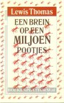 Thomas, Lewis - Een brein op een miljoen pootjes