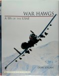 Don Logan - War Hawgs A-10s of the USAF