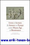 A.-M. Legare, B. Schnerb (eds.); - Livres et lectures de femmes en Europe entre moyen age et renaissance,