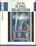 Mak, Geert   Omslagillustratie Max Haasen  Foto Achterplaat Han Singels - De engel van Amsterdam