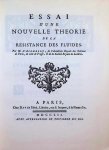 M. d'Alembert - Essai d'une Nouvelle Theorie de la Résistance des Fluides M. d'Alembert - Essai d'une Nouvelle Theorie de la Résistance des Fluides