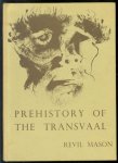 Revil J Mason - Prehistory of the Transvaal : a record of human activity
