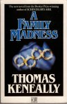 Thomas Keneally - A Family Madness