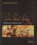 Harold van de Perre - Pietro Pauolo Rubens : Profeet van moderne kunst