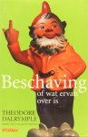DALRYMPLE, T. - Beschaving, of wat ervan over is. Nieuwe essays van een spraakmakend cultuurcriticus. Vertaald door Ronald Kuil, met een woord vooraf van Chris Rutenfrans.