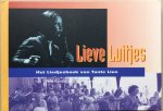 Dort, Wieteke. van. - Lieve Luitjes. Het Liedjesboek van Tante Lien. Met muzieknotatie, foto's en commentaar.