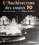 LEMOINE Bertrand, RIVOIRARD Philippe - L'Architecture des Années 30