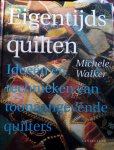 Michelle Walker - Eigentijds quilten